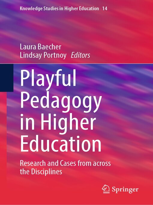 Title details for Playful Pedagogy in Higher Education by Laura Baecher - Available